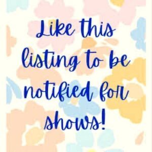 Like this‎ listing to be notified for future shows.